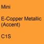 Preview: Mini, E-Copper Metallic (Accent), C1S.